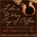 Like a Warm Cup of Coffee